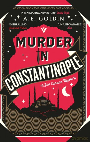 Murder in Constantinople (A Ben Canaan Mystery) - A.E. Goldin [KSIĄŻKA]