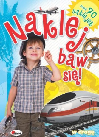 Naklej, baw się - w drogę [KSIĄŻKA]
