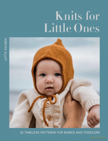 Knits for Little Ones: 22 Timeless Patterns for Babies and Toddlers - Lotte Rahbek [KSIĄŻKA]