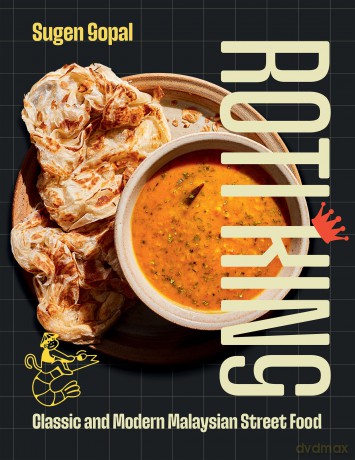 Roti King: Classic and Modern Malaysian Street Food - Sugen Gopal [KSIĄŻKA]