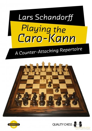 Playing the Caro-Kann: A Counter-Attacking Repertoire - Lars Schandorff [KSIĄŻKA]
