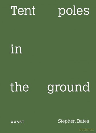 Tent poles in the ground - Stephen Bates [KSIĄŻKA]