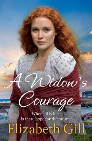 A Widow's Courage: the brand new emotional saga from the author of A Daughter's Wish (Durham City Series) - Elizabeth Gill [KSIĄŻKA]