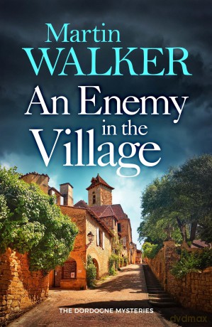 An Enemy in the Village (The Dordogne Mysteries) - Martin Walker [KSIĄŻKA]