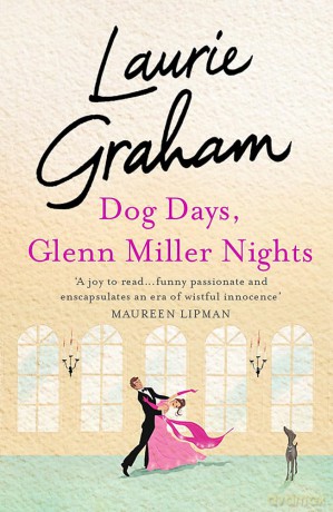 Dog Days, Glenn Miller Nights - Laurie Graham [KSIĄŻKA]