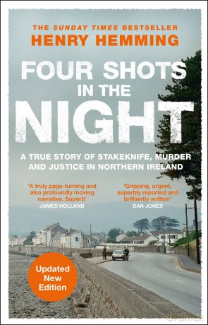 Four Shots in the Night: A True Story of Stakeknife, Murder and Justice in Northern Ireland - Henry Hemming [KSIĄŻKA]