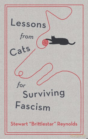 Lessons from Cats for Surviving Fascism - Stewart Reynolds [KSIĄŻKA]