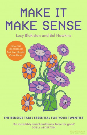 Make It Make Sense: The Bedside Table Essential For Women In Their Twenties - Bel Hawkins [KSIĄŻKA]