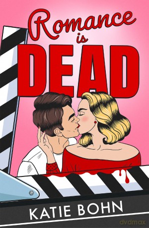 Romance Is Dead: the funny and spicy enemies-to-lovers romcom debut - Katie Bohn [KSIĄŻKA]