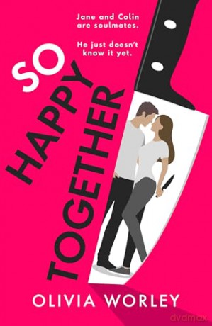So Happy Together - Olivia Worley [KSIĄŻKA]