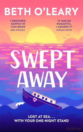 Swept Away: the brand new epic romance from the Sunday Times bestselling author of The Flatshare - Beth O'Leary [KSIĄŻKA]