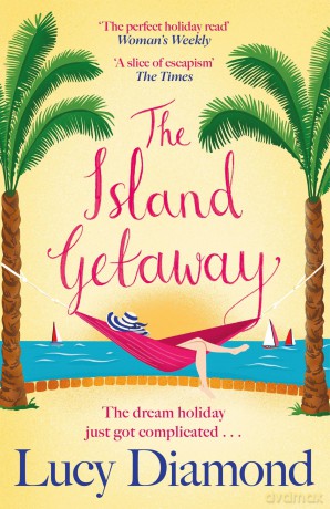 The Island Getaway: The perfect new escapist read from the bestselling author - Lucy Diamond [KSIĄŻKA]