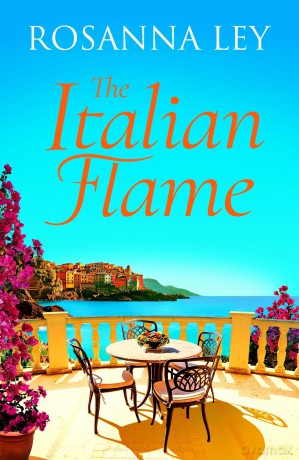 The Italian Flame: a sweeping and epic escapist read, from the author of THE VILLA - Rosanna Ley [KSIĄŻKA]
