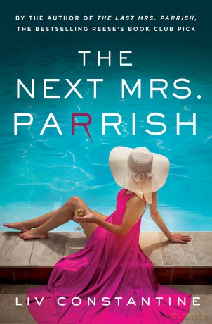 The Next Mrs Parrish: The gripping, twisty cat-and-mouse thriller - Liv Constantine [KSIĄŻKA]