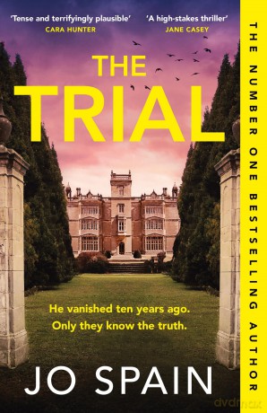 The Trial: the twisty, addictive thriller from the author of DON'T LOOK BACK - Jo Spain [KSIĄŻKA]