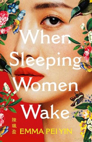 When Sleeping Women Wake - Emma Pei Yin [KSIĄŻKA]