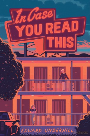 In Case You Read This: An Engaging LGBTQ+ Romance of Destiny, New Beginnings, and Longing for Connection-An Engaging Summer Read for Young Adults - Edward Underhill [KSIĄŻKA]