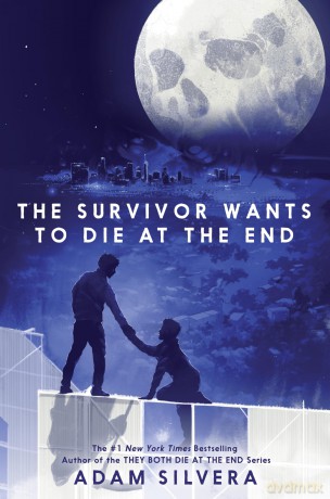 The Survivor Wants to Die at the End: 3 (They Both Die at the End) - Adam Silvera [KSIĄŻKA]