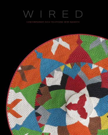 Wired: Contemporary Zulu Telephone Wire Baskets - David Arment [KSIĄŻKA]