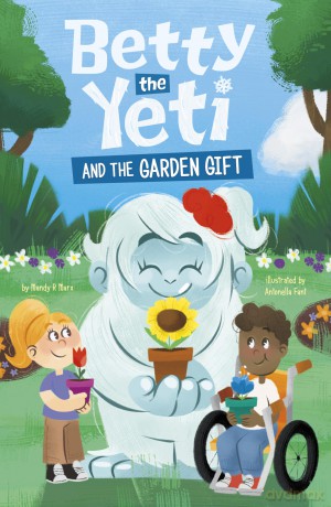 Betty the Yeti and the Garden Gift - Mandy R. Marx [KSIĄŻKA]