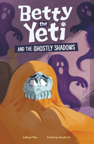 Betty the Yeti and the Ghostly Shadows - Mandy R. Marx [KSIĄŻKA]