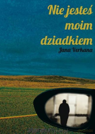 Nie jesteś moim dziadkiem [KSIĄŻKA]