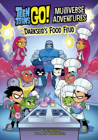 Darkseid's Food Feud (Teen Titans Go! Multiverse Adventures) - Cristina Oxtra [KSIĄŻKA]