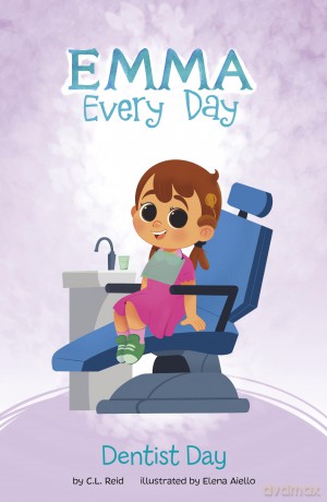 Dentist Day (Emma Every Day) - C. L. Reid [KSIĄŻKA]