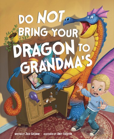 Do Not Bring Your Dragon to Grandma's (Do Not Take Your Dragon...) - Julie Gassman [KSIĄŻKA]