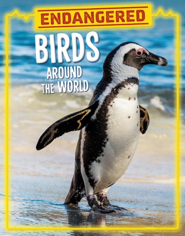 Endangered Birds Around the World (Endangered Animals Around the World) - Lisa J. Amstutz [KSIĄŻKA]