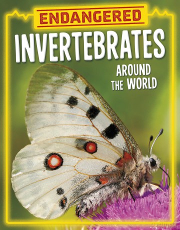 Endangered Invertebrates Around the World (Endangered Animals Around the World) - Golriz Golkar [KSIĄŻKA]