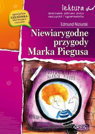 Niewiarygodne przygody Marka Piegusa z oprac. GREG [KSIĄŻKA]