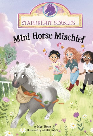 Mini Horse Mischief (Starbright Stables) - Mari Bolte [KSIĄŻKA]