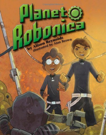 Planet Robonica (Engage Literacy: Engage Literacy Brown) - Alison Reynolds [KSIĄŻKA]