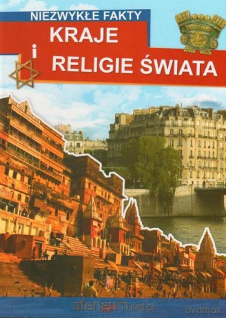 Niezwykłe fakty - Kraje i religie świata [KSIĄŻKA]