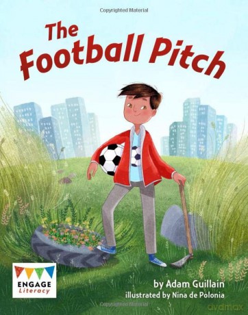 The Football Pitch (Engage Literacy: Engage Literacy Brown) - Adam Guillain [KSIĄŻKA]