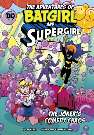 The Joker's Comedy Chaos (The Adventures of Batgirl and Supergirl) - Jay Albee [KSIĄŻKA]
