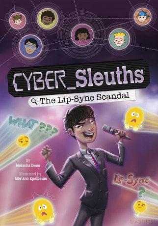 The Lip-Sync Scandal (Cyber Sleuths) - Natasha Deen [KSIĄŻKA]