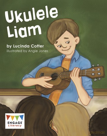 Ukulele Liam (Engage Literacy: Engage Literacy White) - Lucinda Cotter [KSIĄŻKA]