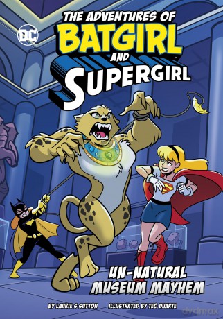 Un-Natural Museum Mayhem (The Adventures of Batgirl and Supergirl) - Laurie S. Sutton [KSIĄŻKA]