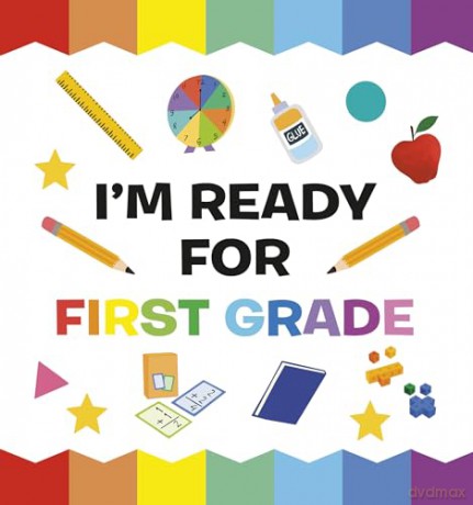 Getting Ready for First Grade: A First Day of School Book - Vera Ahiyya [KSIĄŻKA]