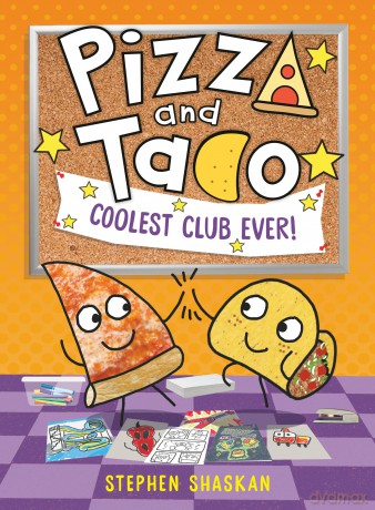 Pizza and Taco: Coolest Club Ever!: (A Graphic Novel) - Stephen Shaskan [KSIĄŻKA]