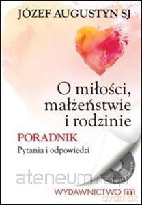 O miłości małżeństwie i rodzinie [KSIĄŻKA]