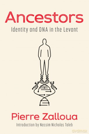 Ancestors: Identity and DNA in the Levant - Pierre Zalloua [KSIĄŻKA]