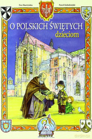 O polskich świętych dzieciom w.2012 WDS [KSIĄŻKA]