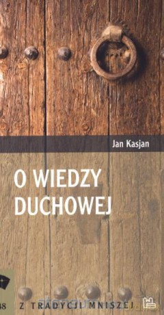 O wiedzy duchowej. Tom 48. Z tradycji mniszej [KSIĄŻKA]