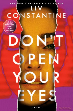 Don't Open Your Eyes: A Novel - Liv Constantine [KSIĄŻKA]