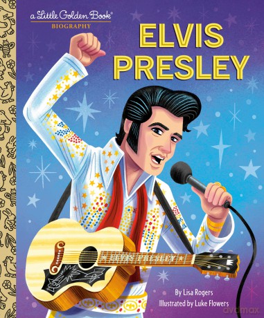 Elvis Presley: A Little Golden Book Biography (Little Golden Book Biographies) - Lisa Jean Rogers [KSIĄŻKA]