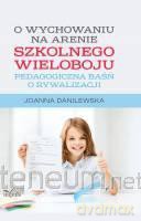 O wychowaniu na arenie szkolnego wieloboju [KSIĄŻKA]