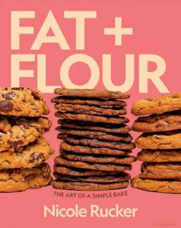 Fat + Flour: The Art of a Simple Bake - Nicole Rucker [KSIĄŻKA]